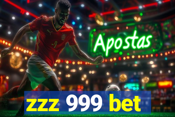 zzz 999 bet
